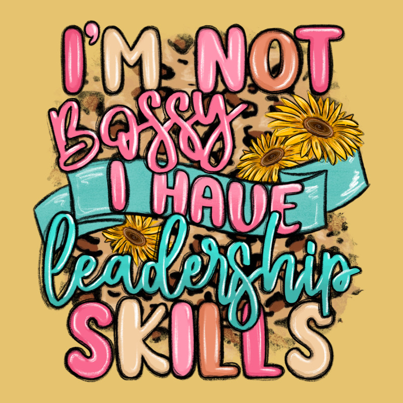 I'm Not Bossy I Just Have Leadership Skills Premium Sweatshirt by MaliasSmallBusiness | Teevron