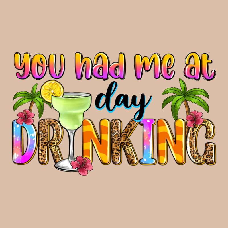 You Had Me At Day Drinking Urban Heavy Tee by Zillion Design Studio | Teevron