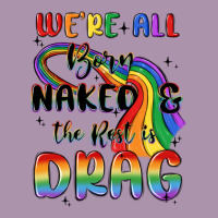 We're All Born Naked The Rest Is Drag Heavyweight Hoodie | Teevron