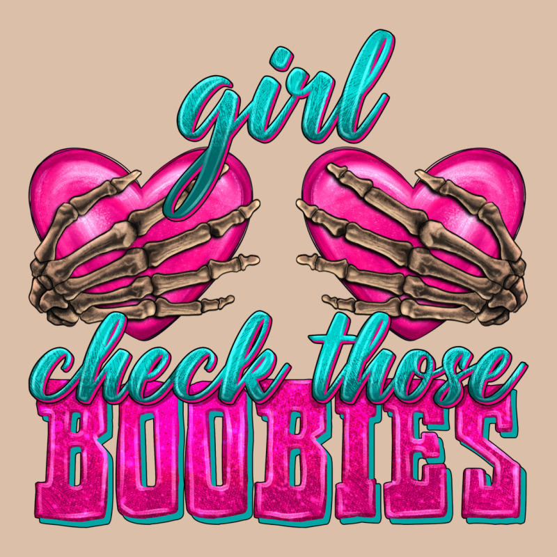 Girl Check Those Boobies Urban Heavy Tee by texasbilliewilder | Teevron
