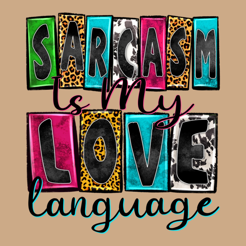 Sarcasm Is My Love Language Vintage Hoodie by Zillion Design Studio | Teevron