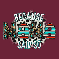 Because Mama Said So Long Sleeve Tee | Teevron