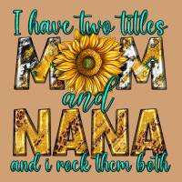 I Have Two Titles Mom And Nana And I Rock Them Bot Vintage Tee | Teevron
