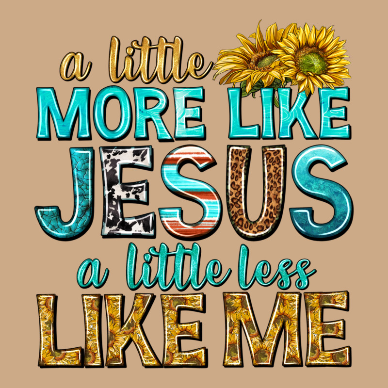 A Little More Like Jesus A Little Less Like Me Vintage Hoodie by texasbilliewilder | Teevron