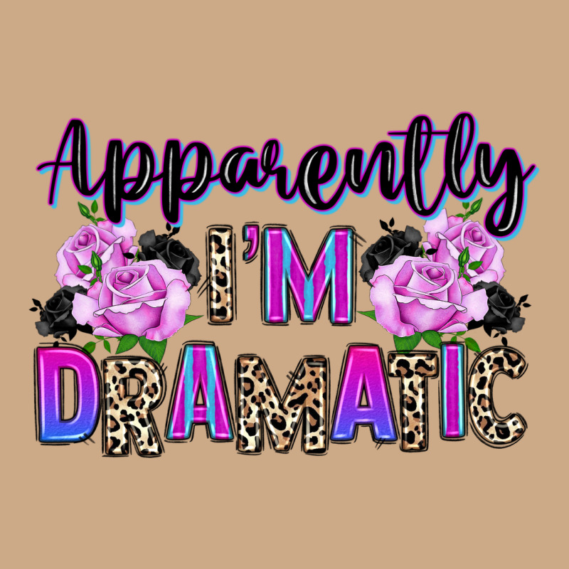 Apparently Im Dramatic Vintage Hoodie by texasbilliewilder | Teevron