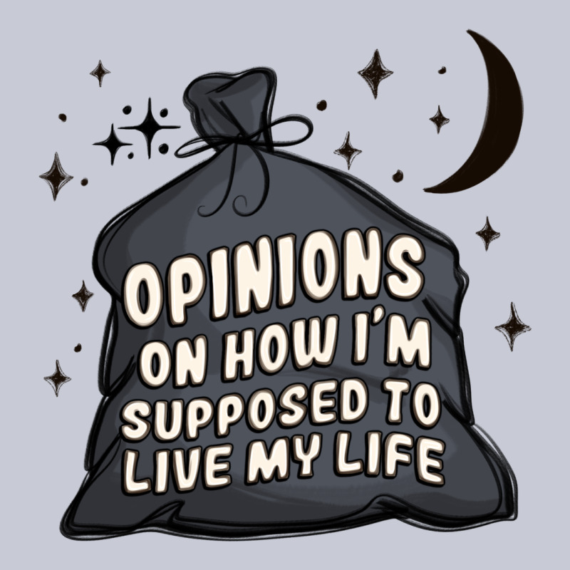 Opinions On How I'm Supposed To Live My Life Heavyweight Hoodie by MaliasSmallBusiness | Teevron