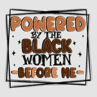 Powered By The Black Women Before Me Premium Sweatshirt | Teevron