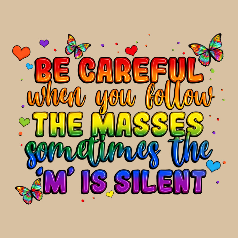 Be Careful When You Follow The Masses Sometimes Th Heavyweight Hoodie by MaliasSmallBusiness | Teevron