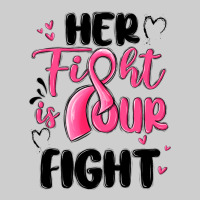 Her Fight Is Our Fight Premium Sweatshirt | Teevron