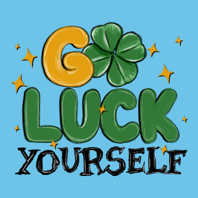 Go Luck Yourself Premium Sweatshirt by MaliasSmallBusiness | Teevron