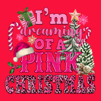 I Am Dreaming Of A Pink Christmas Classic Tee | Teevron