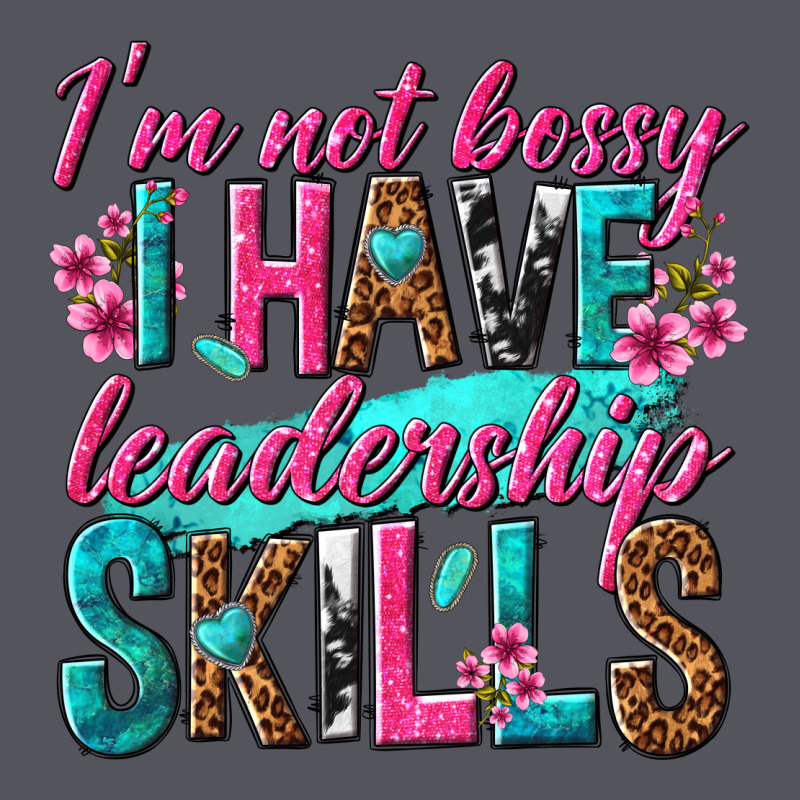 Im Not Bossy I Have Leadership Skills Vintage Hoodie by texasbilliewilder | Teevron
