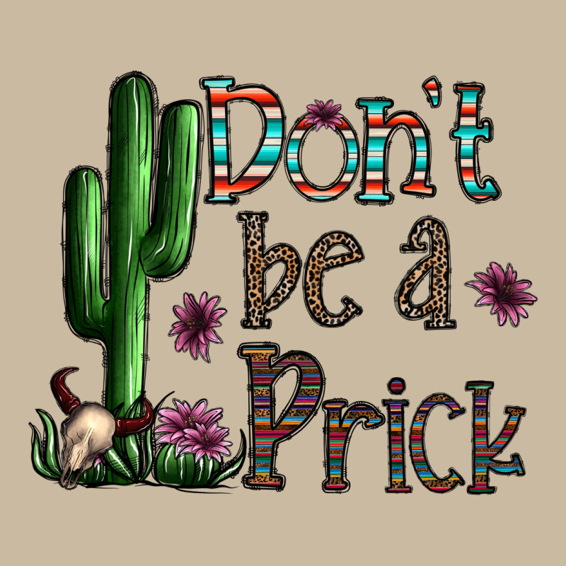 Don't Be A Prick Long Sleeve Tee by CowhideDigitalArt | Teevron
