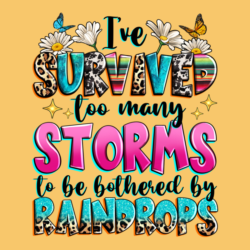 Ive Survived Too Many Storms To Be Bothered By Raindrops Vintage Hoodie by texasbilliewilder | Teevron