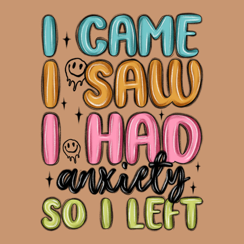 I Came I Saw I Had Anxiety So I Left Heavyweight Hoodie by MaliasSmallBusiness | Teevron