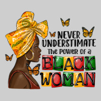 Never Understimate The Power Of A Black Woman Premium Sweatshirt | Teevron