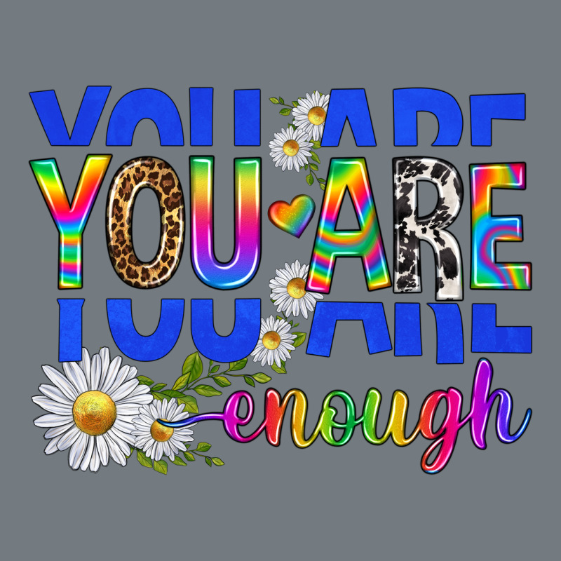You Are Enough With Daisies Heavyweight Sweatshirt by texasbilliewilder | Teevron