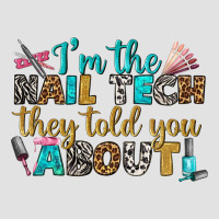 I'm The Nail Tech They Told You About Bbs Premium Hoodie | Teevron