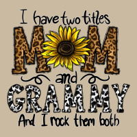I Have Two Titles Mom And Grmmh And I Rock Them Both Long Sleeve Tee | Teevron
