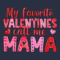 My Favorite Valentines Call Me Mama Heavyweight Sweatshirt | Teevron