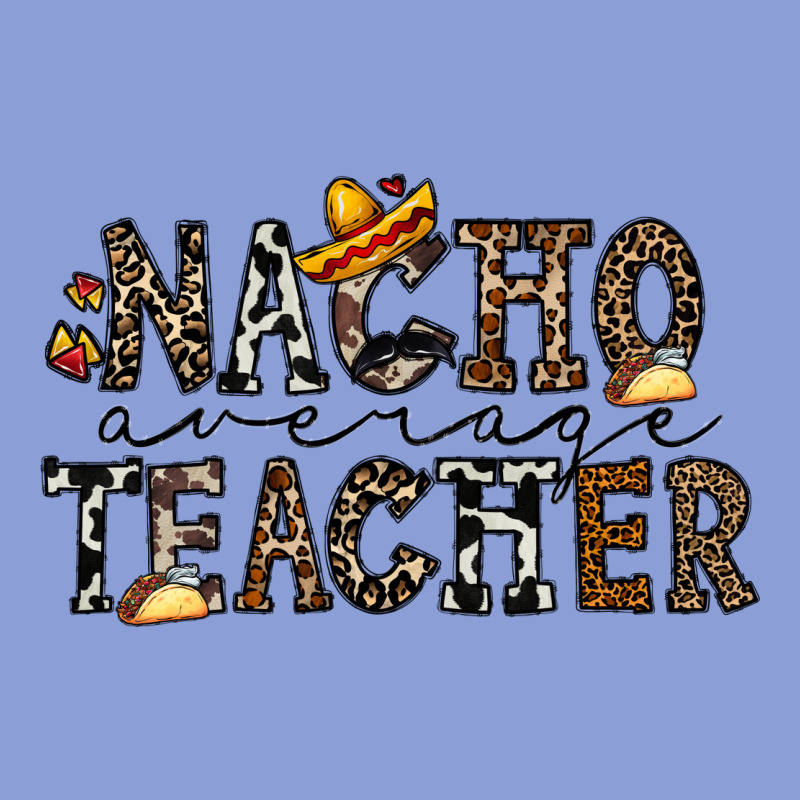 Nacho Averange Teacher Long Sleeve Tee by CowhideDigitalArt | Teevron