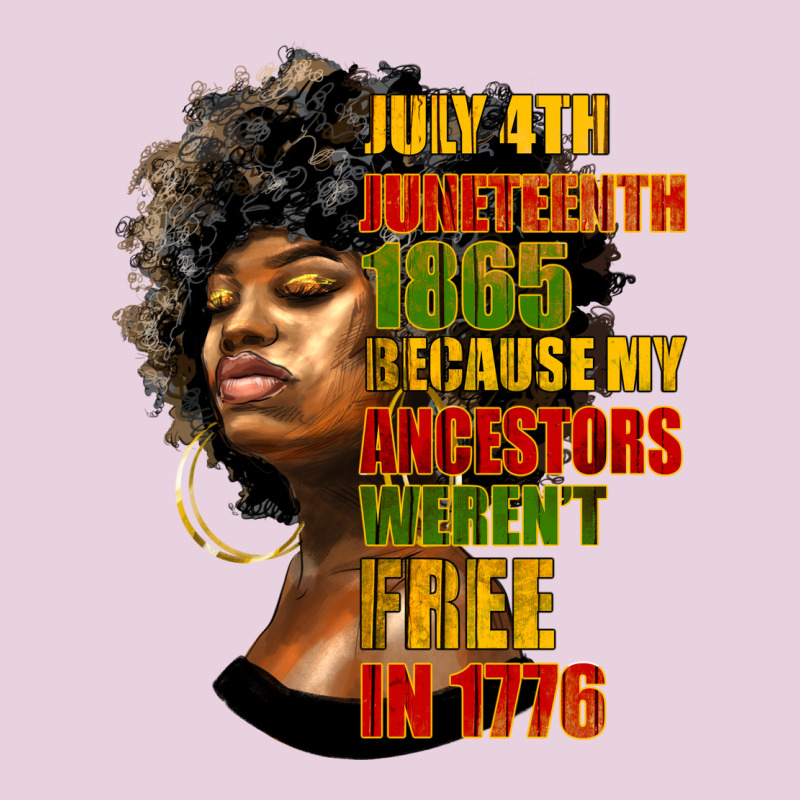 Juneteenth 1885 Because My Ancestors Weren't Free In 1776 Black Woman Classic Tee by HRA Design Shop | Teevron