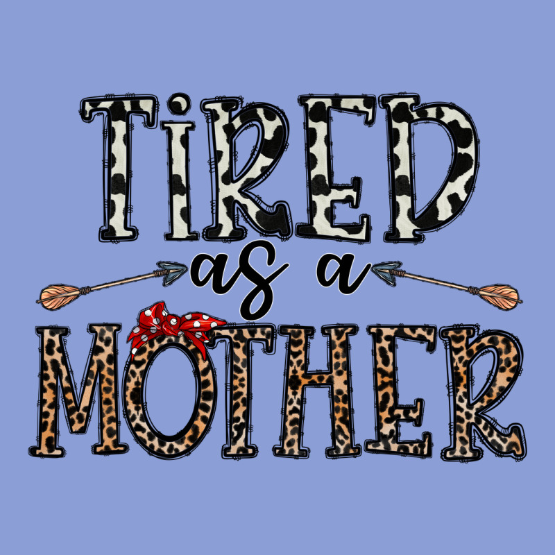 Tired As A Mother Long Sleeve Tee by CowhideDigitalArt | Teevron