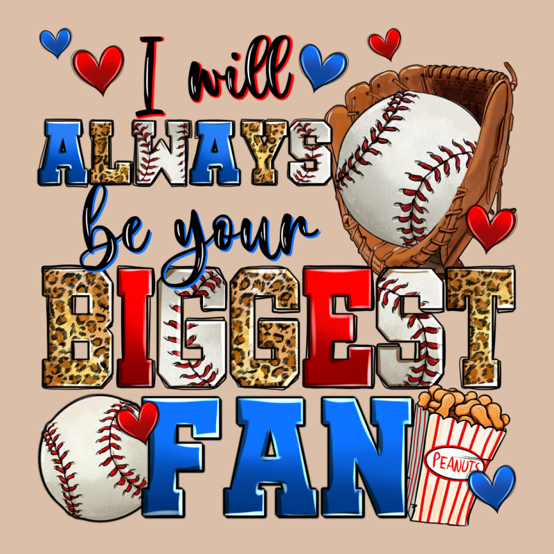 I Will Always Be Your Biggest Fan Baseball Urban Heavy Tee by Zillion Design Studio | Teevron