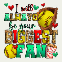 I Will Always Be Your Biggest Fan Softball Urban Heavy Tee | Teevron