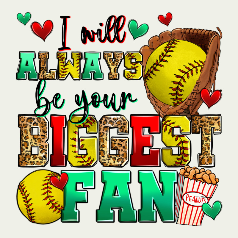 I Will Always Be Your Biggest Fan Softball Urban Heavy Tee by Zillion Design Studio | Teevron