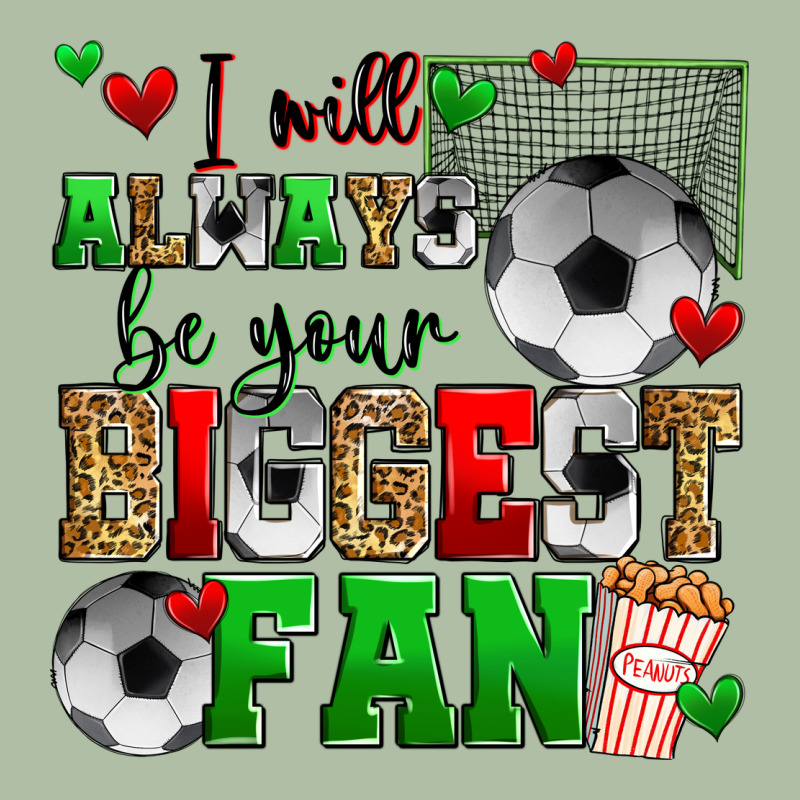I Will Always Be Your Biggest Fan Soccer Urban Heavy Tee by Zillion Design Studio | Teevron