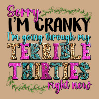 Sorry Im Cranky Im Going Through My Terrible Thirties Right Now Vintage Hoodie | Teevron