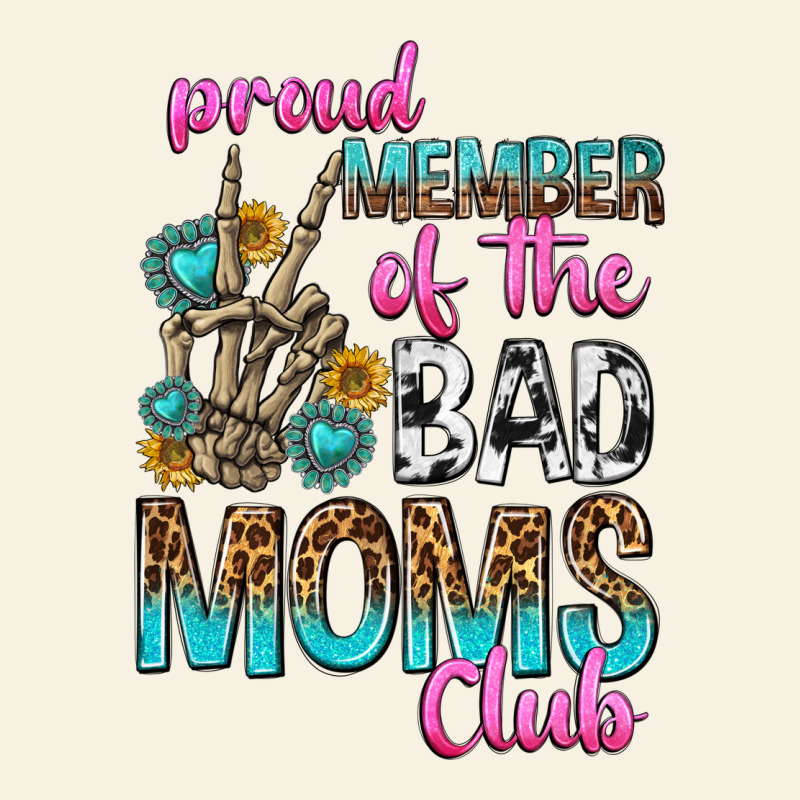 Proud Member Of The Bad Moms Club Vintage Tee by texasbilliewilder | Teevron