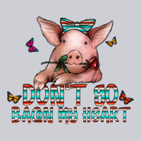 Don't Go Bacon My Heart Classic Tee | Teevron