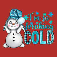 I'm So Freaking Cold Bbs Premium Hoodie | Teevron