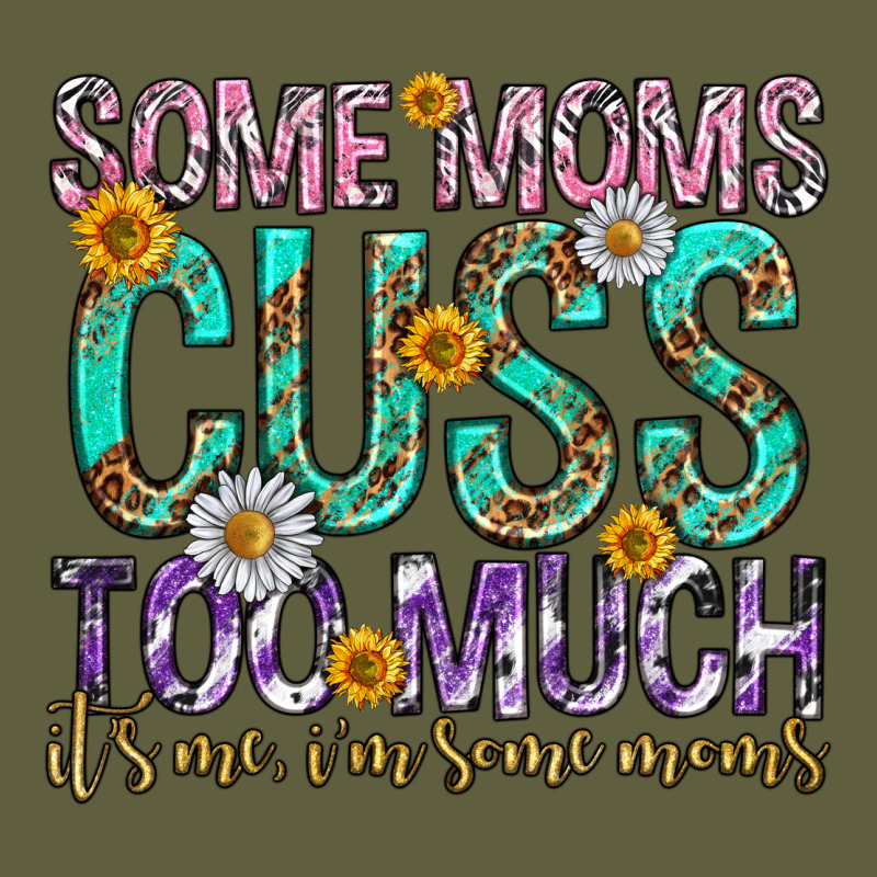 Some Moms Cuss Too Much Mothers Day Vintage Tee by texasbilliewilder | Teevron