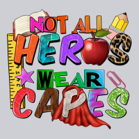 Not All Heros Wear Capes Heavyweight Sweatshirt | Teevron