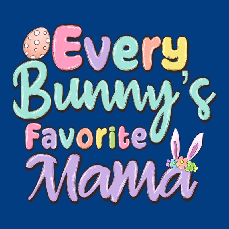 Every Bunny's Favorite Mama Premium Sweatshirt by MaliasSmallBusiness | Teevron