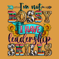 I'm Not Bossy I Have Leadership Skills Urban Heavy Tee | Teevron