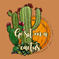Cactus Go Sit On A Cactus Heavyweight Hoodie | Teevron
