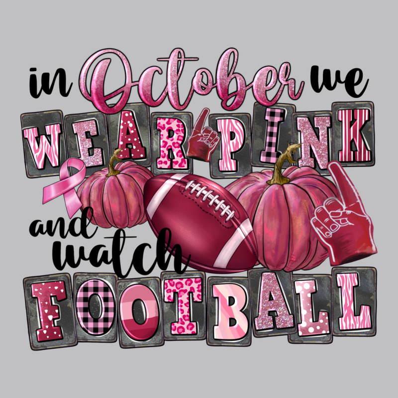 In October We Wear Pink And Watch Football Classic Tee by FaDigitalArtStudio | Teevron