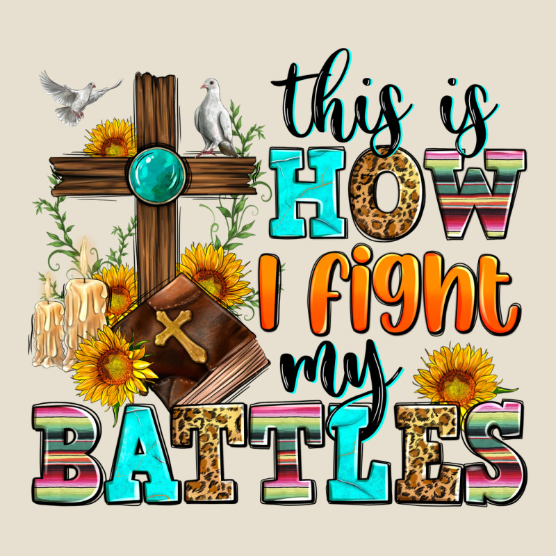 This Is How I Fight My Battles Urban Heavy Tee by Zillion Design Studio | Teevron