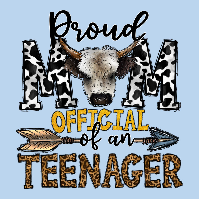 Proud Mom Official Of An Teenager Classic Tee by CowhideDigitalArt | Teevron
