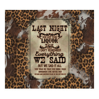 last night we let the liquoe talik | Teevron