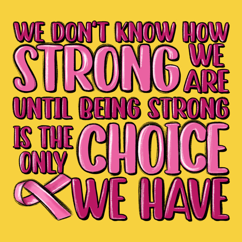Breast Cancer We Don't Know How Strong We Are Premium Sweatshirt by MaliasSmallBusiness | Teevron