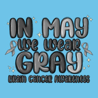 In May We Wear Gray Brain Cancer Awareness Premium Sweatshirt | Teevron