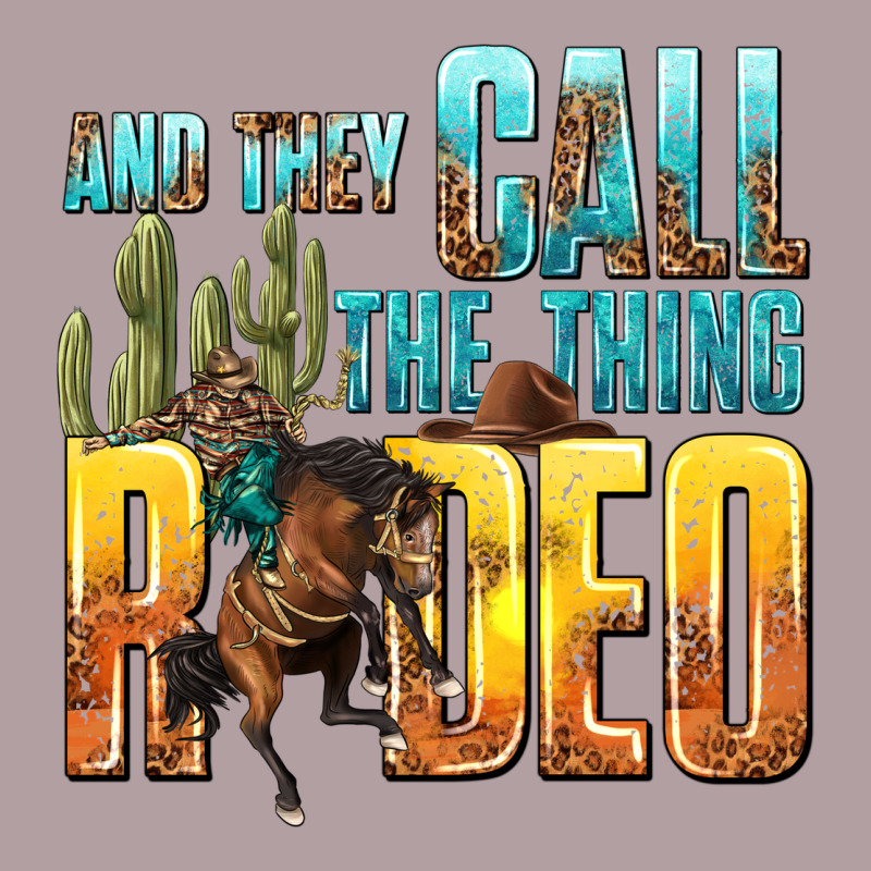 And They Call The Thing Rodeo Vintage Hoodie by texasbilliewilder | Teevron