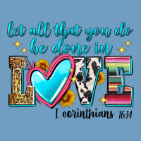 Let All That You Do Be Done In Love Urban Heavy Tee | Teevron