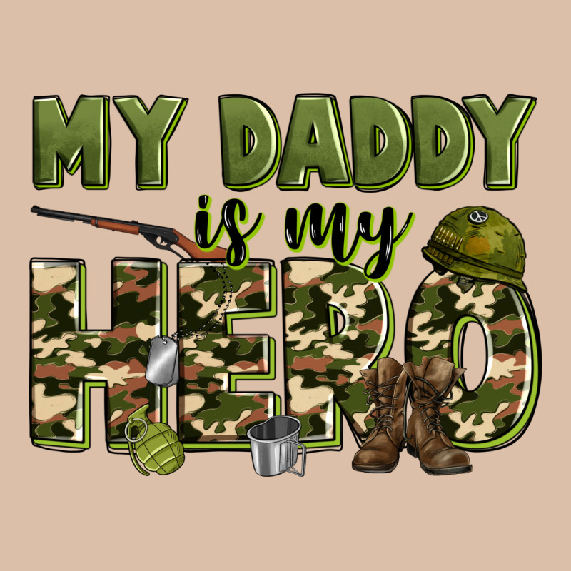 My Daddy Is My Hero Army Urban Heavy Tee by Zillion Design Studio | Teevron