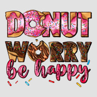 Donut Worry Be Happy Premium Hoodie | Teevron